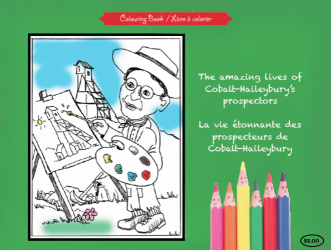 The Amazing Lives of Cobalt - Haileybury's Prospector's Colouring Book developed by the President's Suites / le livre à colorier des Prospecteurs develop avec le concept de la maison des Prospecteurs à Haileybury